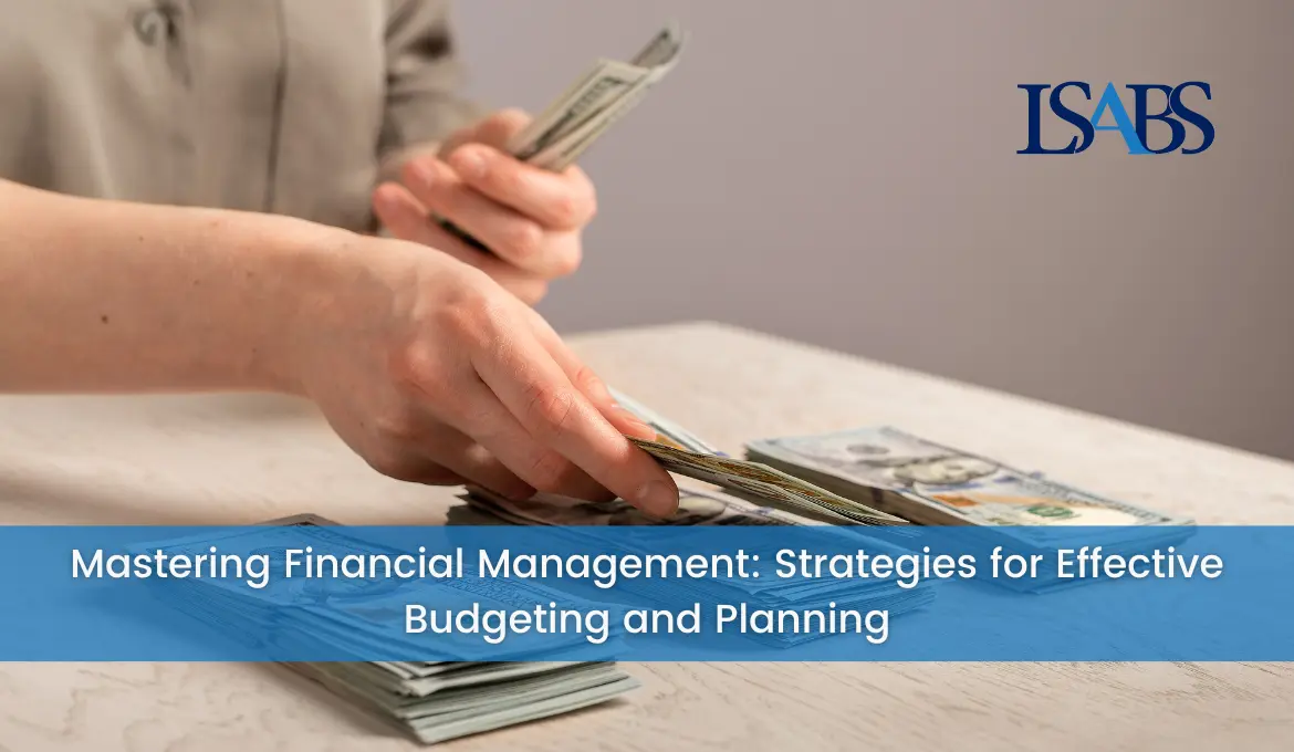 https://www.kbmlsabs.com/images/blog/mastering-financial-management-strategies-for-effective-budgeting-and-planning.webp